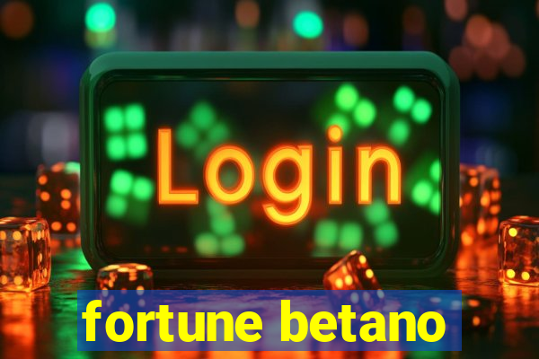 fortune betano